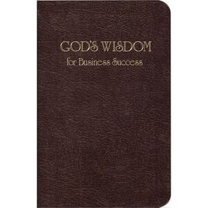 God's Wisdom for Business Success: Biblical Principles for Business Growth -- Ja